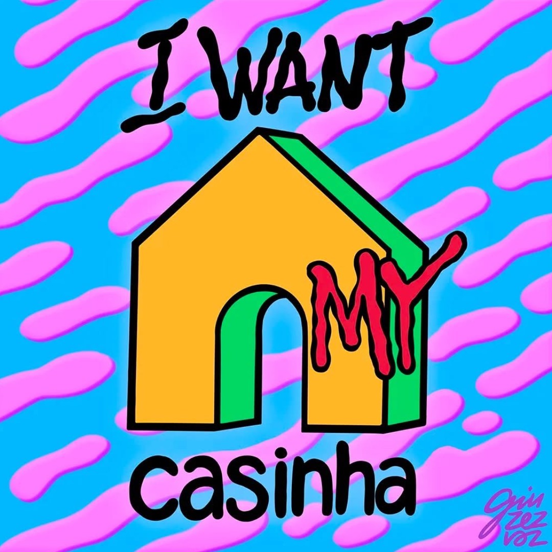 I want my casinha — ZezVaz Cartoons